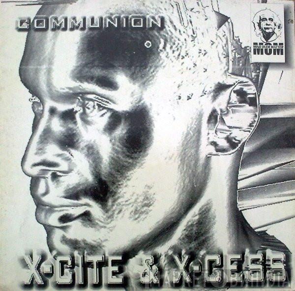 Xcite & Xcess - Communion