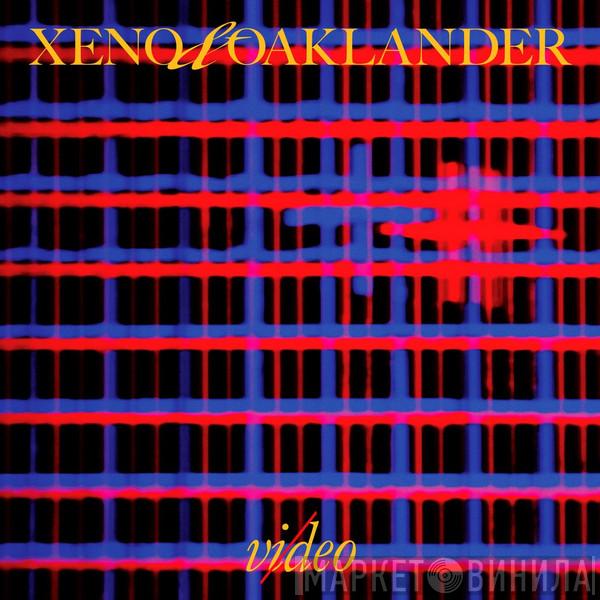 Xeno And Oaklander - Vi/deo