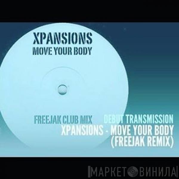  Xpansions  - Move Your Body (Freejak Remix)