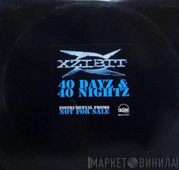  Xzibit  - 40 Dayz & 40 Nightz (Instrumentals)