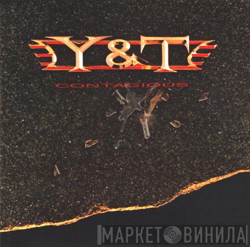 Y & T - Contagious