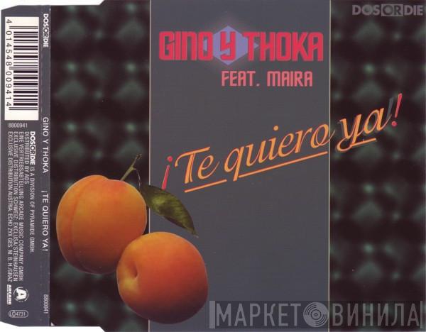 Y Gino Montesano Feat. DJ Thoka  Maira  - ¡Te Quiero Ya!