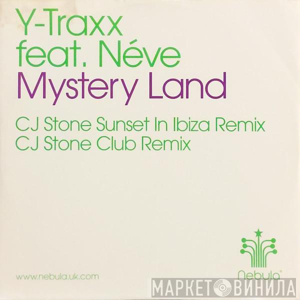 Y Traxx, Neve - Mystery Land