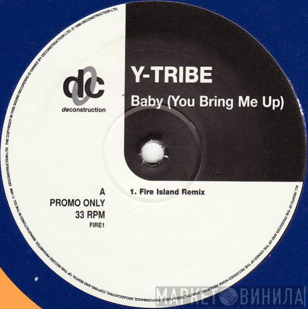 Y-Tribe - Baby (You Bring Me Up)