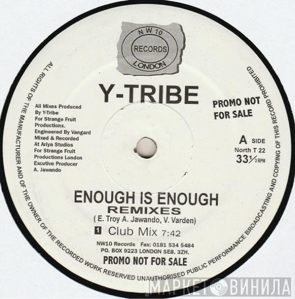 Y-Tribe - Enough Is Enough (Remixes)