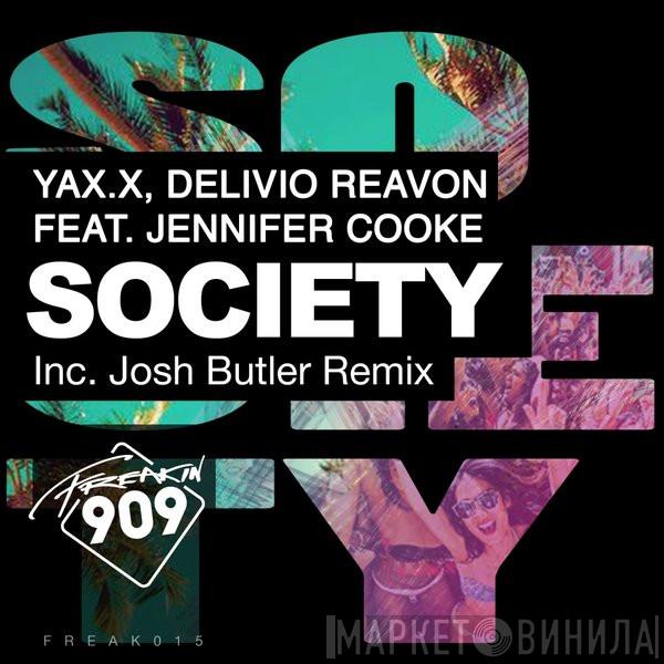 , YAX.X Feat. Delivio Reavon  Jennifer Cooke  - Society