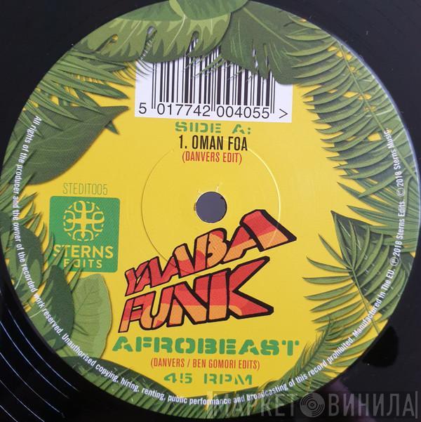 Yaaba Funk - Afrobeast (Danvers/Ben Gomori Edits)