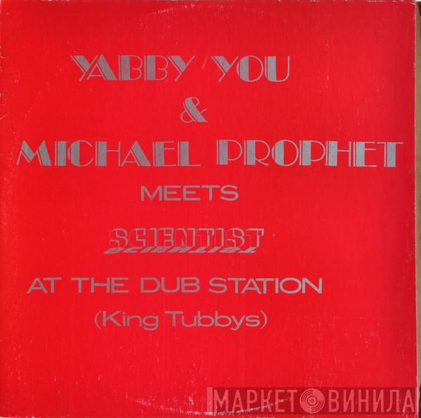 Yabby You, Michael Prophet, Scientist - At The Dub Station (King Tubbys)
