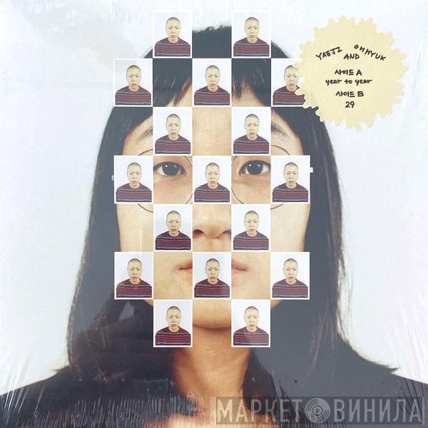 Yaeji, Oh Hyuk - Year To Year / 29