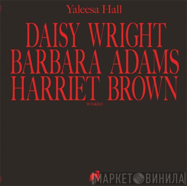 Yaleesa Hall - Daisy Barbara Harriet