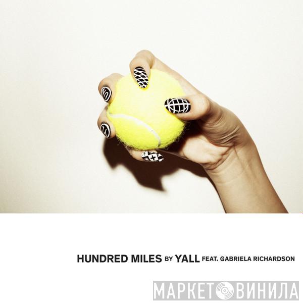 Yall , Gabriela Richardson - Hundred Miles