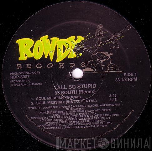 Yall So Stupid - 85 South (Remix)