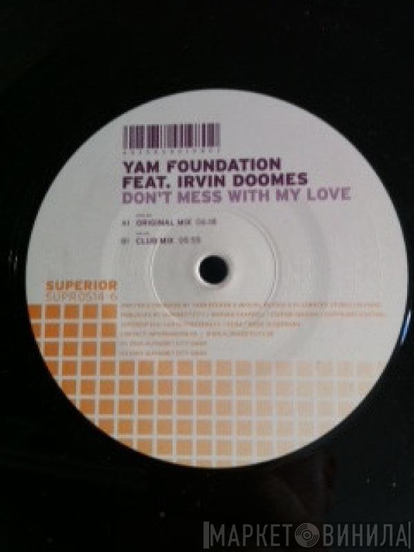 Yam Foundation, Irvin Doomes - Don't Mess With My Love