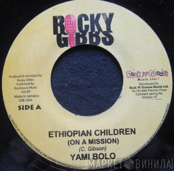 Yami Bolo - Ethiopian Children (On A Mission)