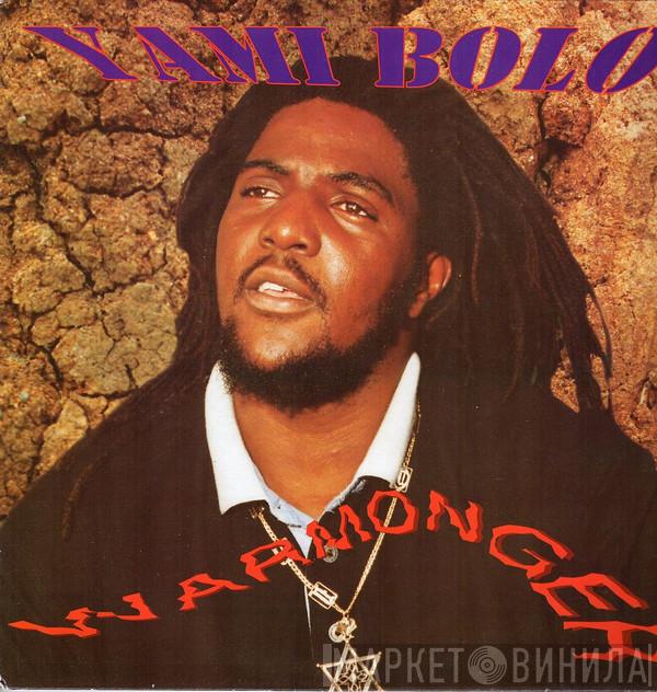 Yami Bolo - Warmonger