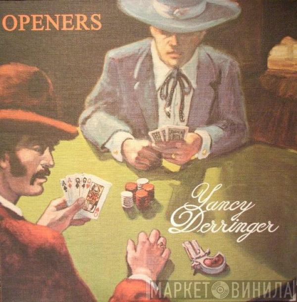 Yancy Derringer - Openers