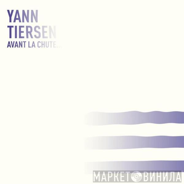 Yann Tiersen - Avant La Chute...