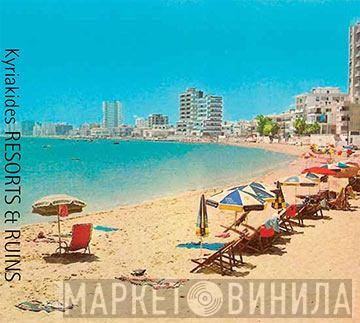 Yannis Kyriakides - Resorts & Ruins