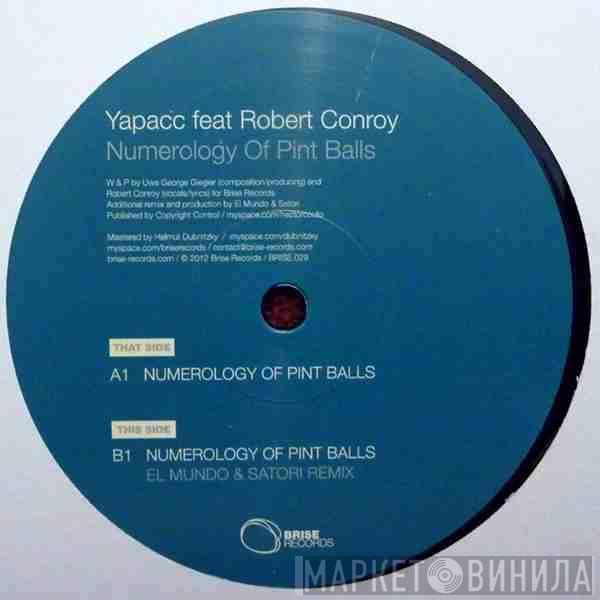 Yapacc, Robert Conroy - Numerology Of Pint Balls E.P.