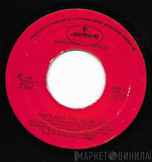  Yarbrough & Peoples  - Don't Stop The Music / You're My Song