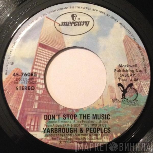 Yarbrough & Peoples - Don't Stop The Music / You're My Song