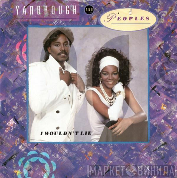 Yarbrough & Peoples - I Wouldn't Lie