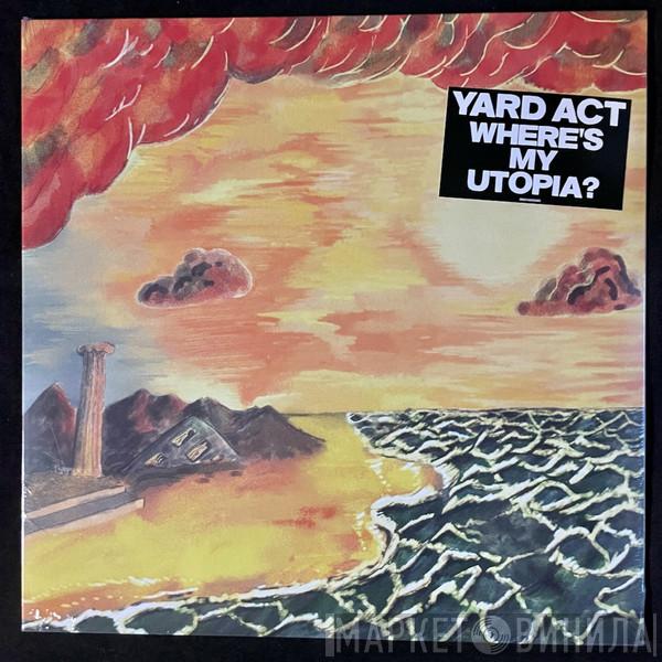 Yard Act - Where’s My Utopia?