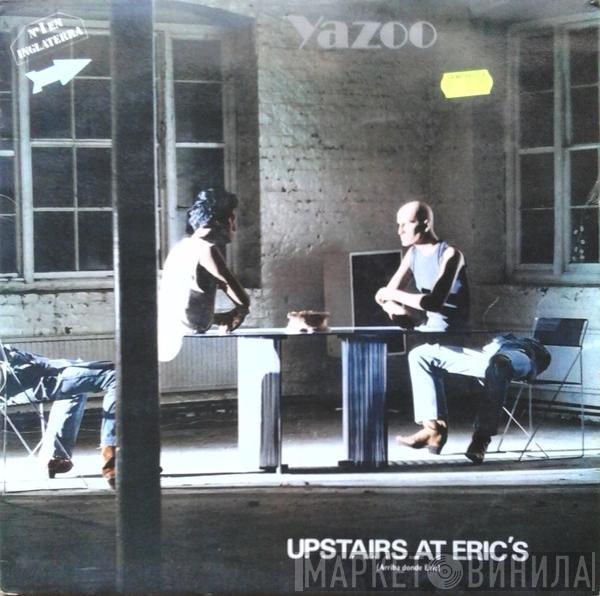  Yazoo  - Upstairs At Eric's = Arriba Donde Eric