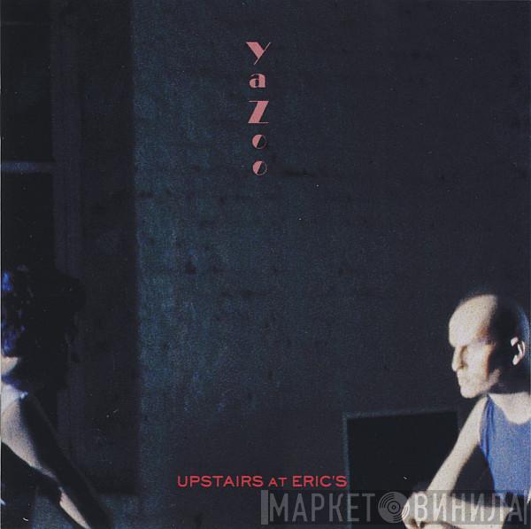  Yazoo  - Upstairs At Eric's