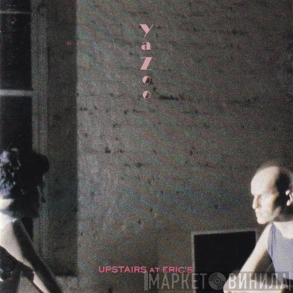  Yazoo  - Upstairs At Eric's