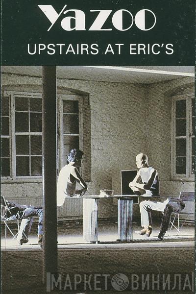 Yazoo - Upstairs At Eric's