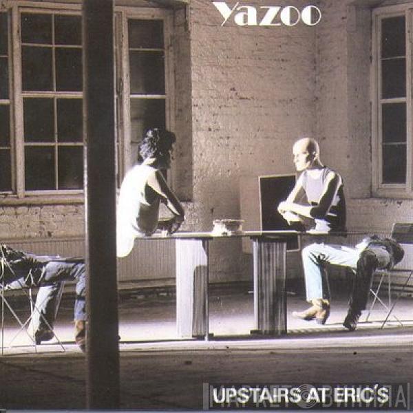  Yazoo  - Upstairs At Eric's