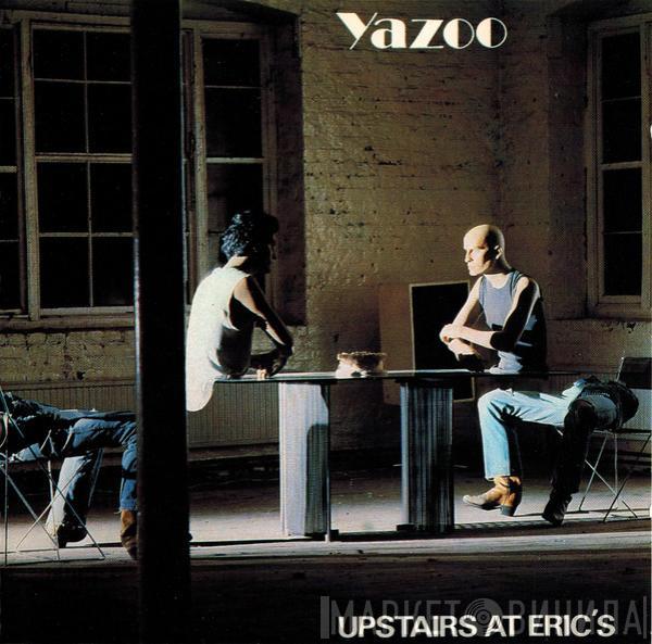  Yazoo  - Upstairs At Eric's