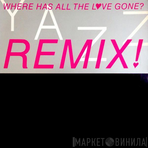 Yazz - Where Has All The Love Gone? Remix!