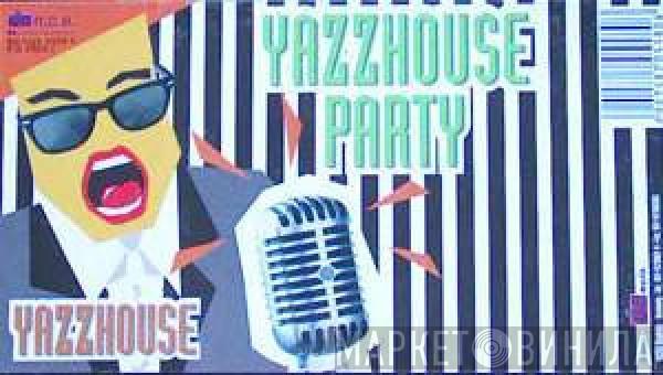 Yazzhouse - Yazzhouse Party