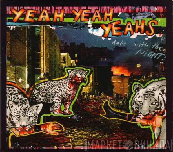 Yeah Yeah Yeahs - Date With The Night!