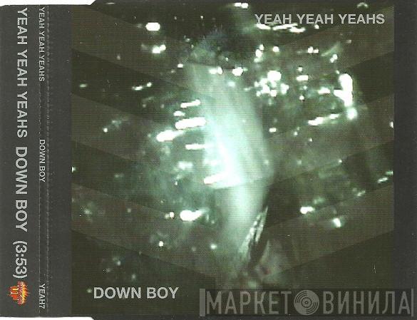 Yeah Yeah Yeahs - Down Boy