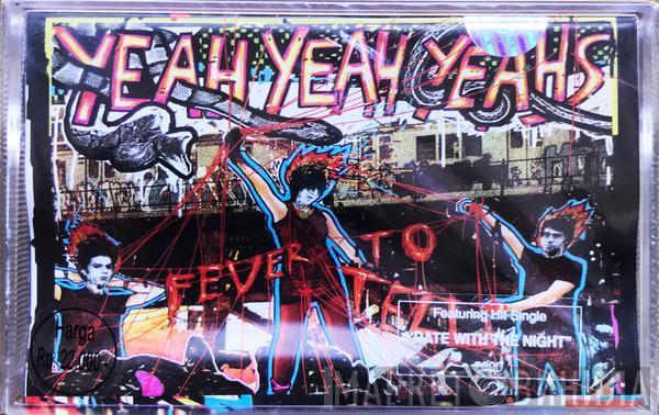  Yeah Yeah Yeahs  - Fever To Tell