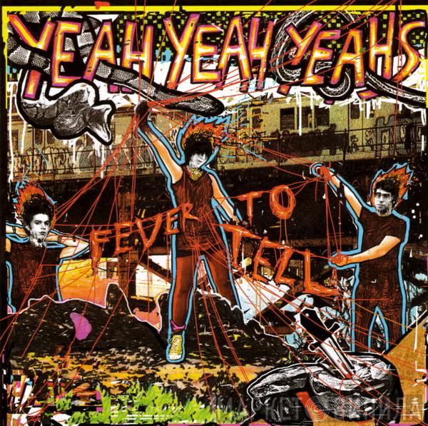 Yeah Yeah Yeahs - Fever To Tell