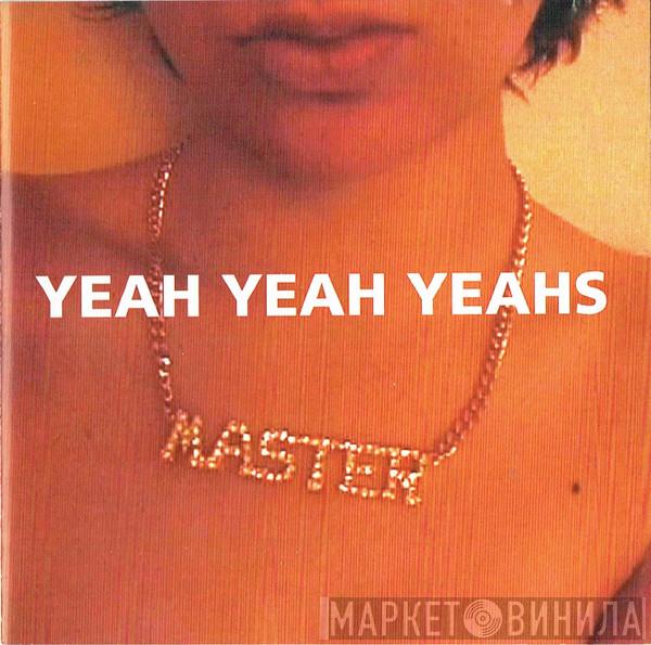 Yeah Yeah Yeahs - Yeah Yeah Yeahs