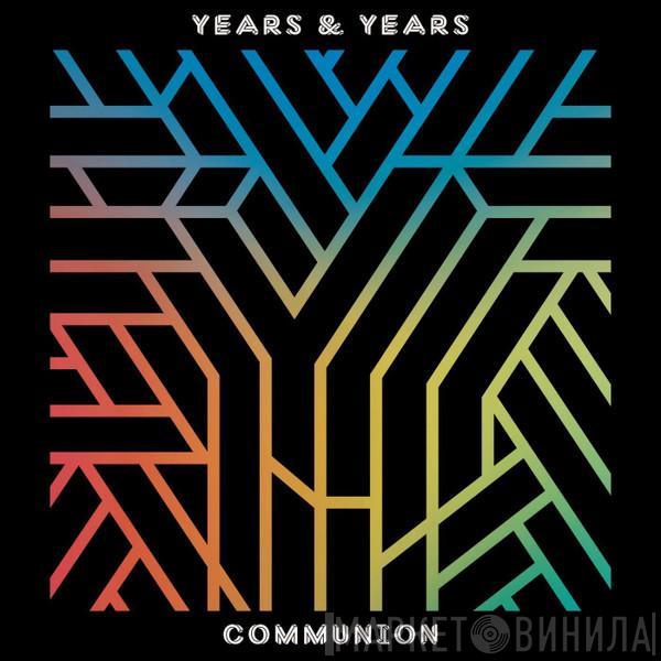 Years & Years - Communion