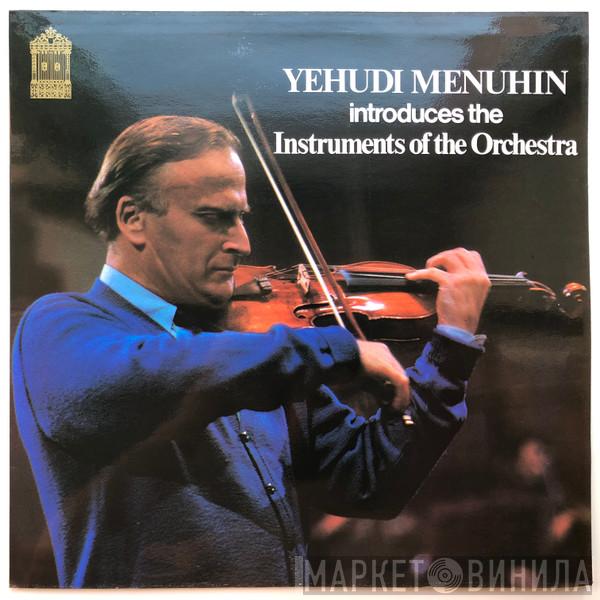 Yehudi Menuhin - Introduces The Instruments Of The Orchestra