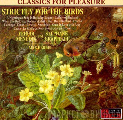 Yehudi Menuhin, Stéphane Grappelli, Max Harris - Strictly For The Birds