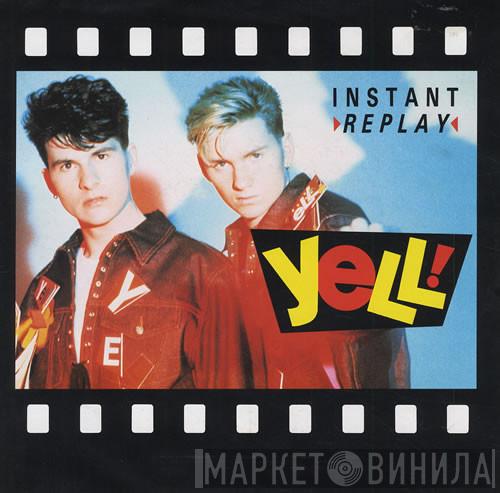 Yell! - Instant Replay
