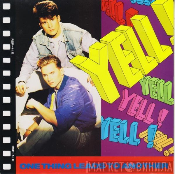 Yell! - One Thing Leads To Another