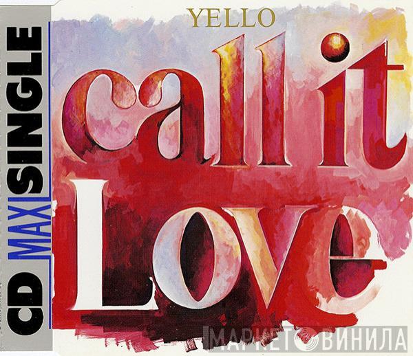 Yello - Call It Love