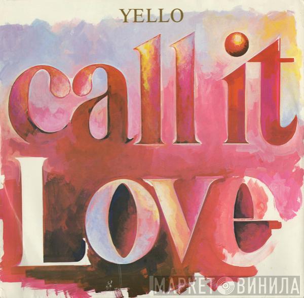 Yello - Call It Love