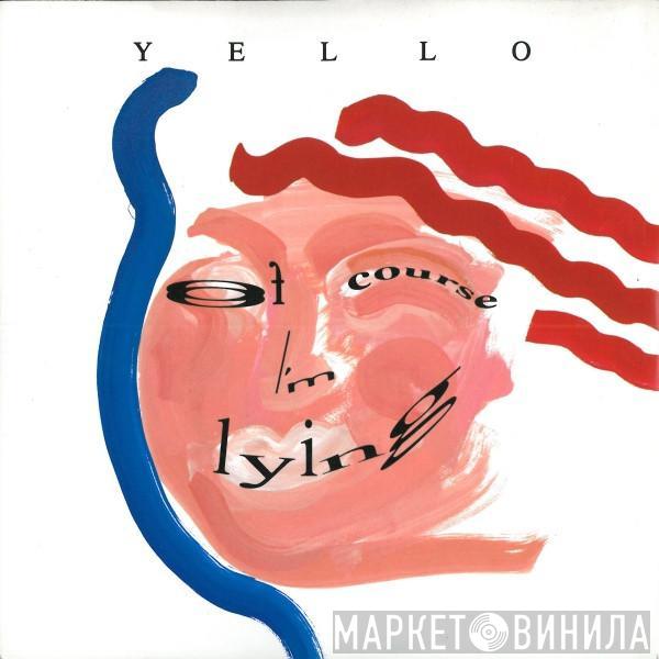  Yello  - Of Course I'm Lying