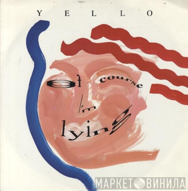 Yello - Of Course I'm Lying