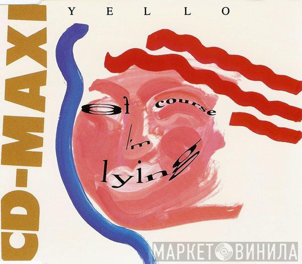  Yello  - Of Course I'm Lying